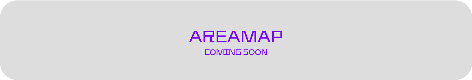 AREAMAP COMING SOON